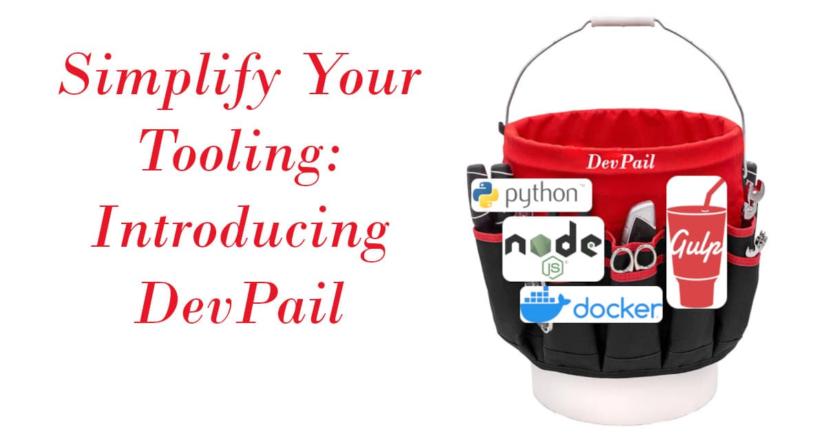 Simplify Your Tooling: Introducing DevPail
